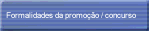 Formalidades da promoção/concurso